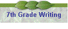 7th Grade Writing