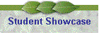 Student Showcase